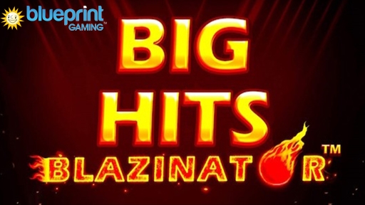 Big Hits Blazinator