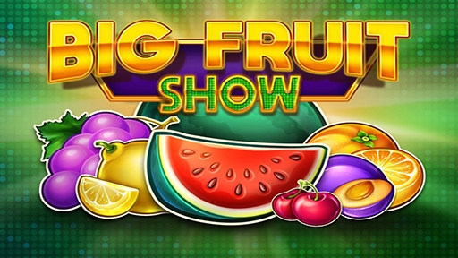 Casino Slots Big Show Fruit
