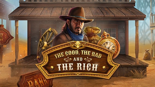 The Good The Bad and The Rich