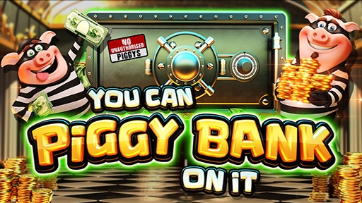 Casino Slots You Can Piggy Bank On It