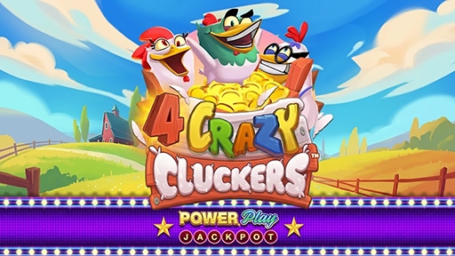 Play online Casino 4 Crazy Cluckers PowerPlay Jackpot